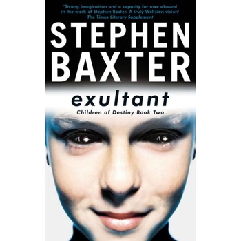 Exultant (Destiny's Children Series, vol.2) - Stephen Baxter Exultant (Destiny's Children Series, vol.2) - Stephen Baxter