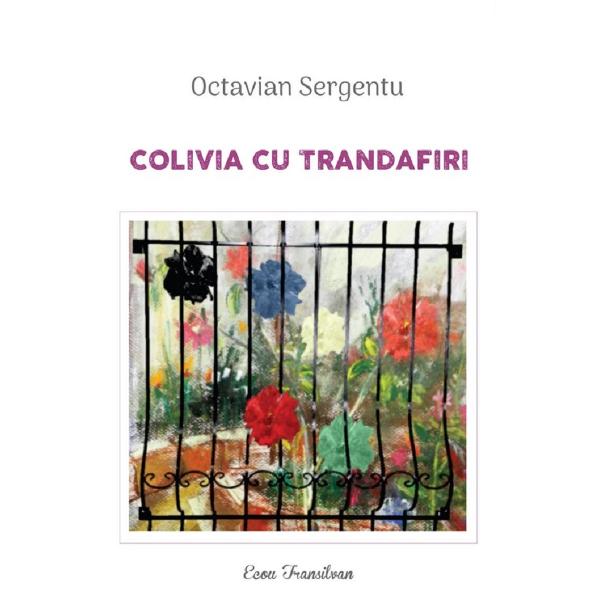 Colivia cu trandafiri - Octavian Sergentu