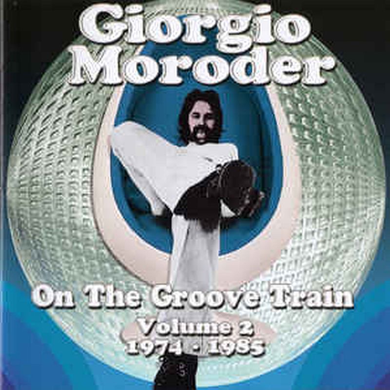 Giorgio Moroder ‎– On The Groove Train Volume 2: 1974 - 1985-2CD