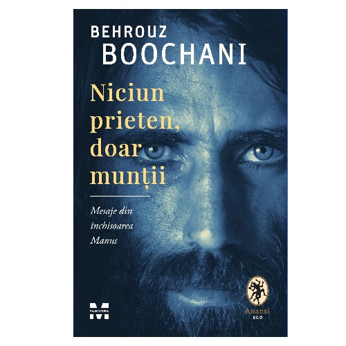 Niciun prieten, doar muntii, Behrouz Boochani