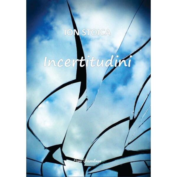 Incertitudini - Ion Stoica