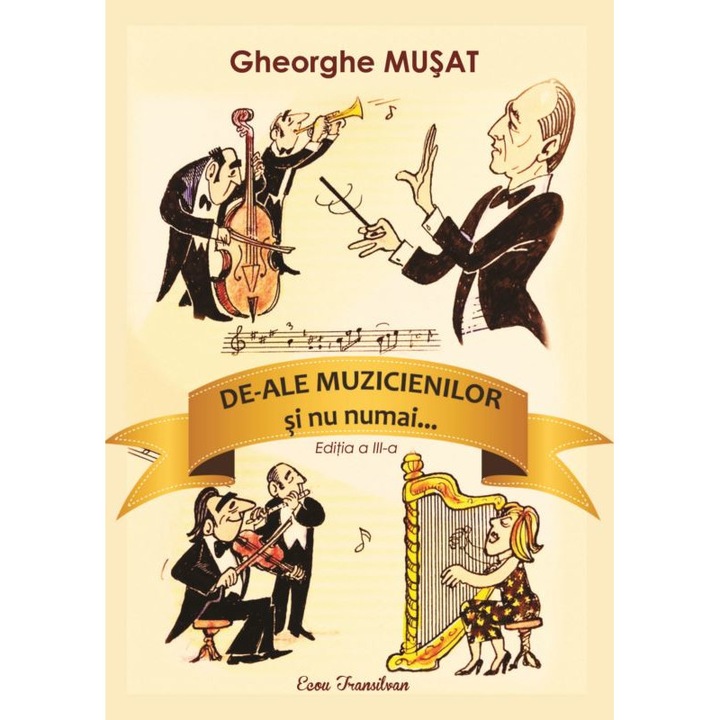 De-ale Muzicienilor Si Nu Numai... - Gheorghe Musat