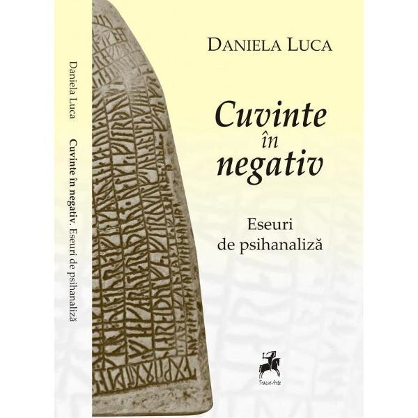 Cuvinte in negativ - Daniela Luca