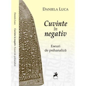 Cuvinte in negativ - Daniela Luca Cuvinte in negativ - Daniela Luca