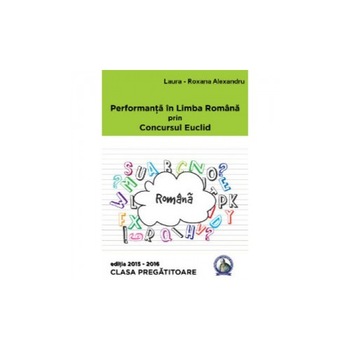 Performanta Romana clasa Pregatitoare - Cristina Lavinia Savu Performanta Romana clasa Pregatitoare - Cristina Lavinia Savu