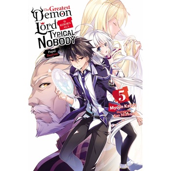 The Greatest Demon Lord Is Reborn as a Typical Nobody - Volume 5 - Myojin Katou The Greatest Demon Lord Is Reborn as a Typical Nobody - Volume 5 - Myojin Katou