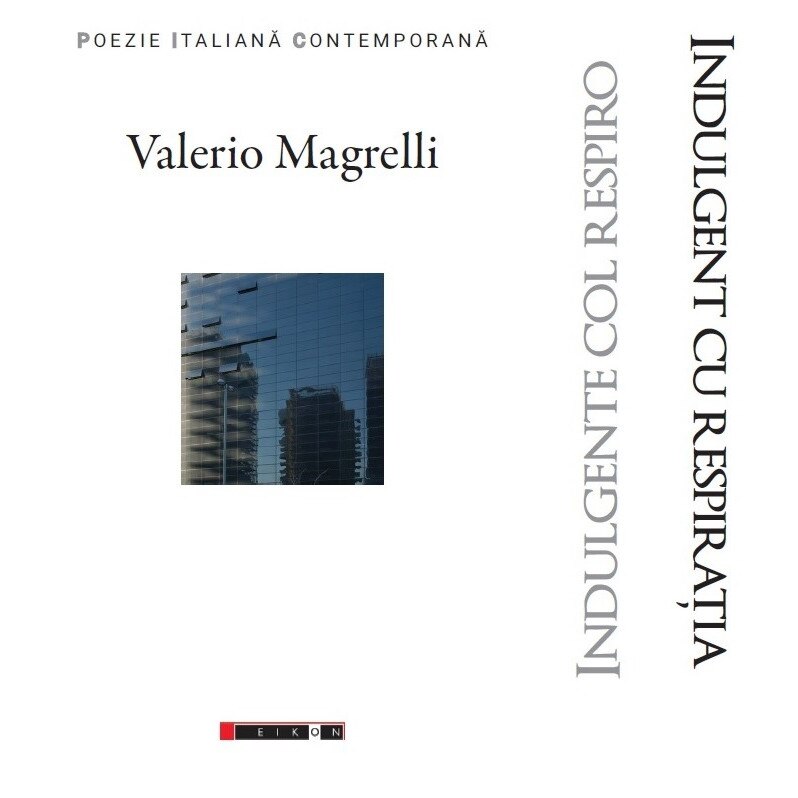 Indulgent cu respiratia / Indulgente con respiro - Valerio Magrelli