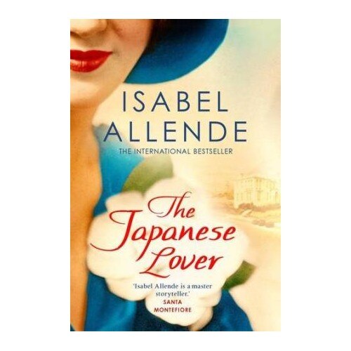 The Japanese Lover - Isabel Allende