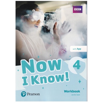 Now I Know, Level 4, Workbook with Pearson Practice English App, Jennifer Heath, 171 pagini Now I Know, Level 4, Workbook with Pearson Practice English App, Jennifer Heath, 171 pagini
