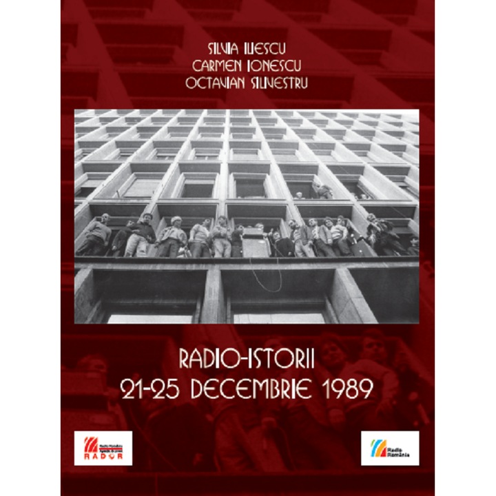 Radio-istorii 21-25 Decembrie 1989 - Silvia Iliescu, Carmen Ionescu