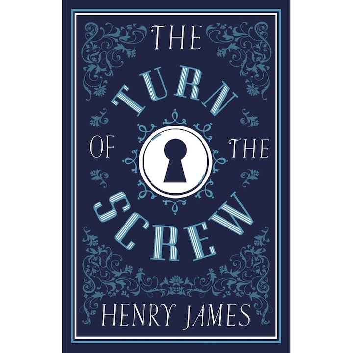 The Turn of the Screw - Henry James, editia 2021