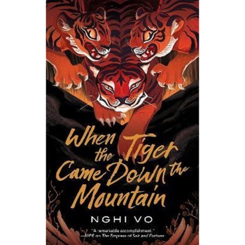 When the Tiger Came Down the Mountain - Nghi Vo, editia 2021 When the Tiger Came Down the Mountain - Nghi Vo, editia 2021
