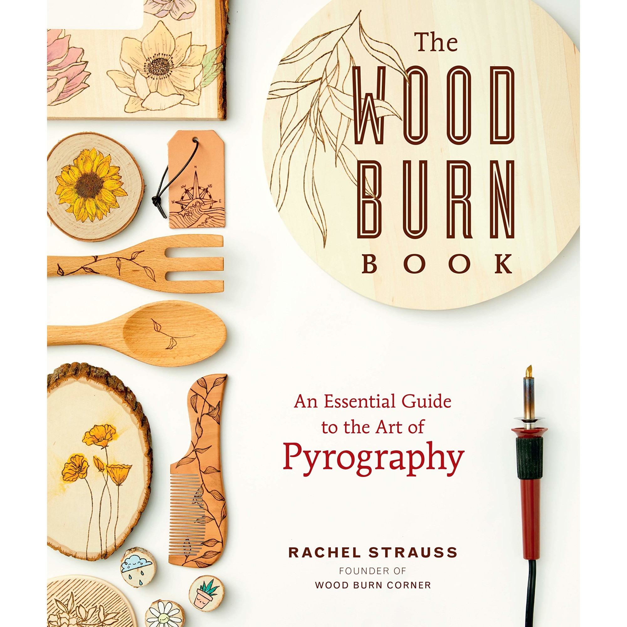 The Wood Burn Book - Rachel Strauss