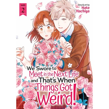 We Swore to Meet in the Next Life and That's When Things Got Weird! - Volume 2 - Hato Hachiya We Swore to Meet in the Next Life and That's When Things Got Weird! - Volume 2 - Hato Hachiya