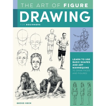 The Art of Figure Drawing for Beginners - Gecko Keck The Art of Figure Drawing for Beginners - Gecko Keck