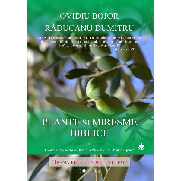 Plante si miresme biblice Ed.2 - Ovidiu Bojor, Raducanu Dumitru