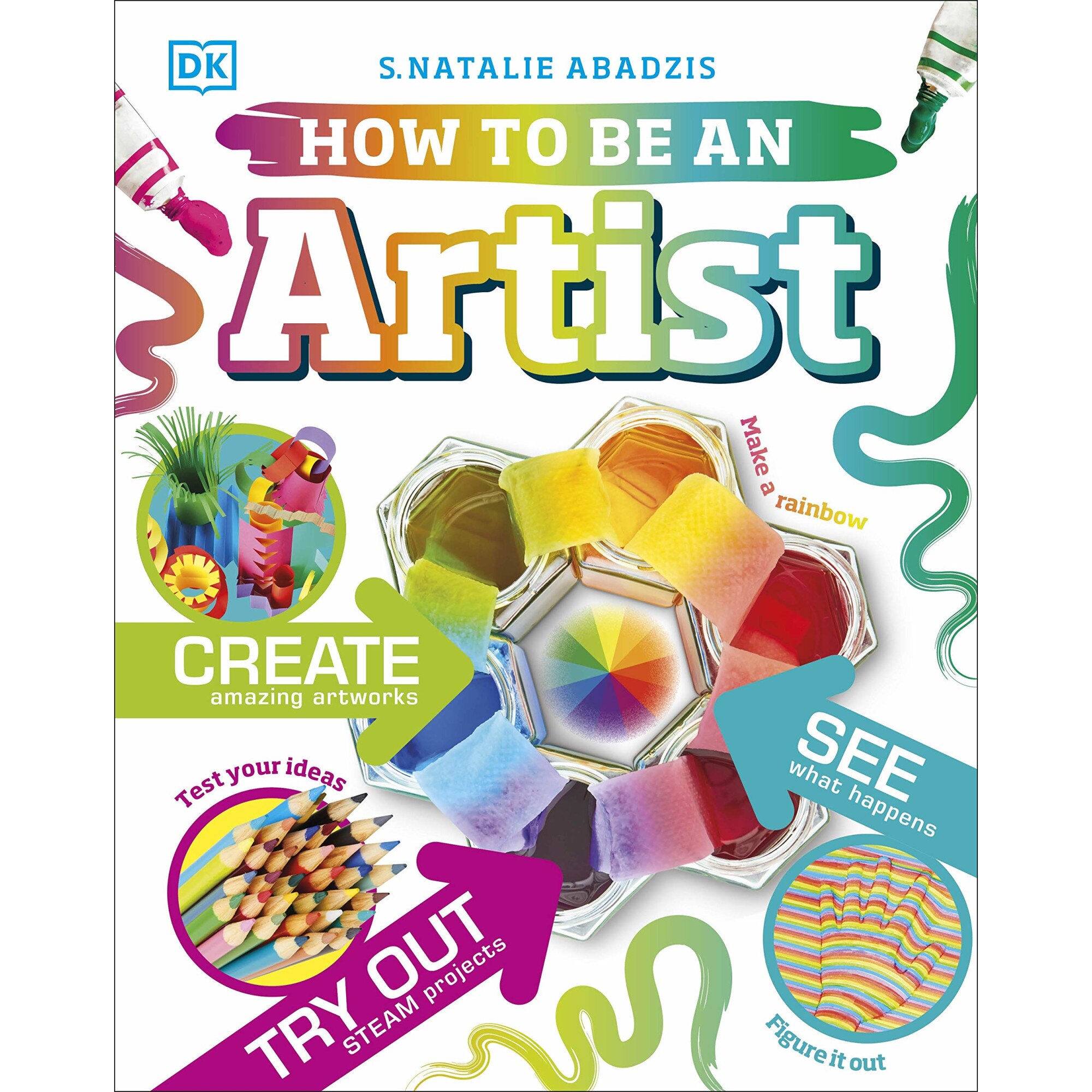 How To Be An Artist - S. Natalie Abadzis