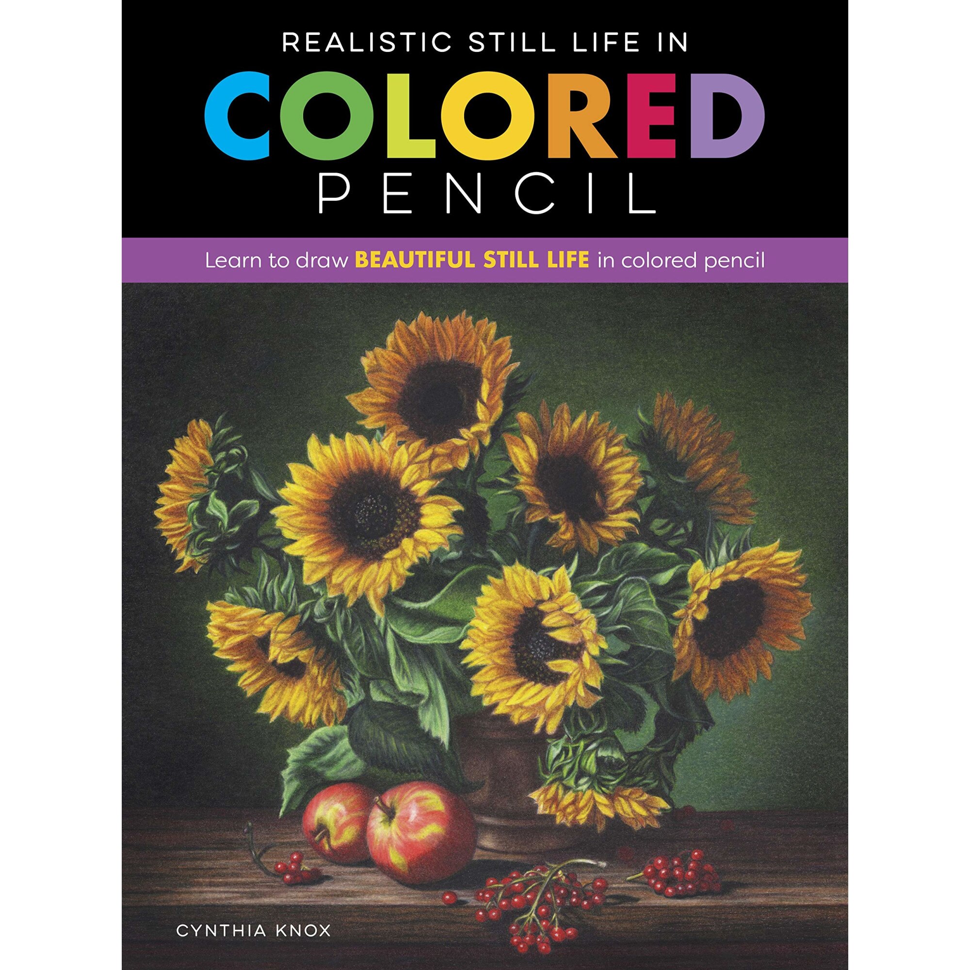 Realistic Still Life in Colored Pencil - Cynthia Knox