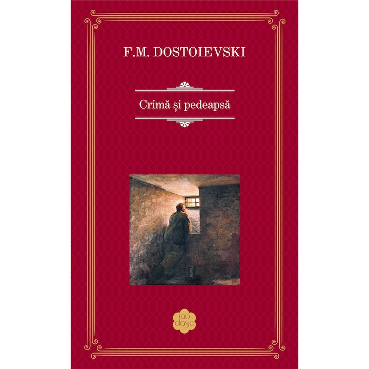 Crima si pedeapsa, F.M.Dostoievski