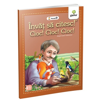 Invat sa citesc.Cioc Cioc nivelul 0, Emil Garleanu Invat sa citesc.Cioc Cioc nivelul 0, Emil Garleanu