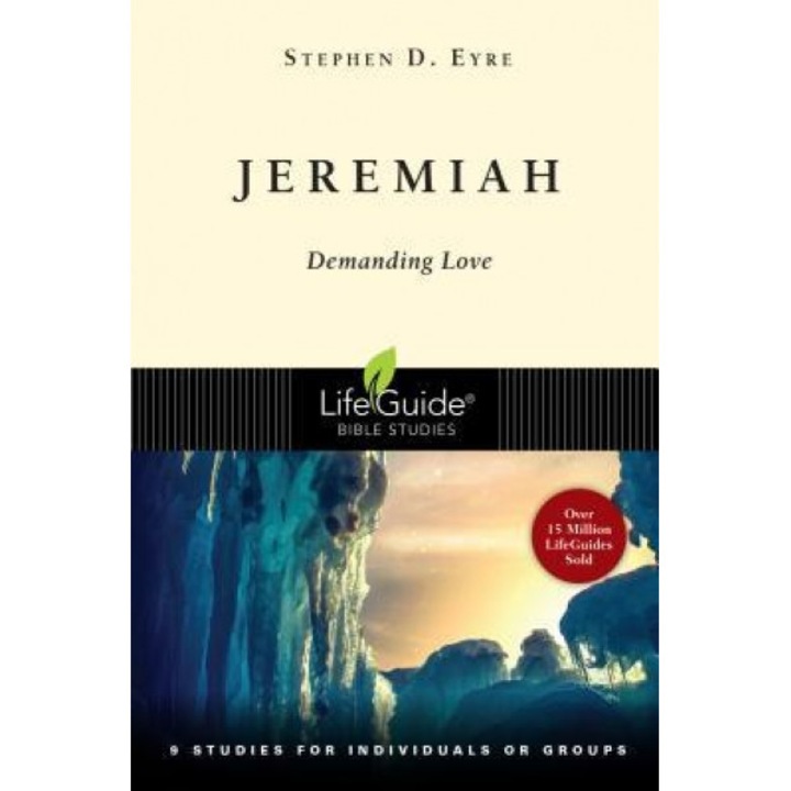 Jeremiah: Demanding Love, Stephen D. Eyre