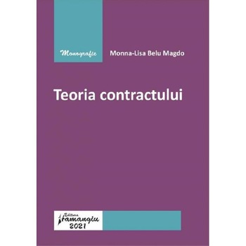 Teoria contractului - Monna-Lisa Belu Magdo Teoria contractului - Monna-Lisa Belu Magdo