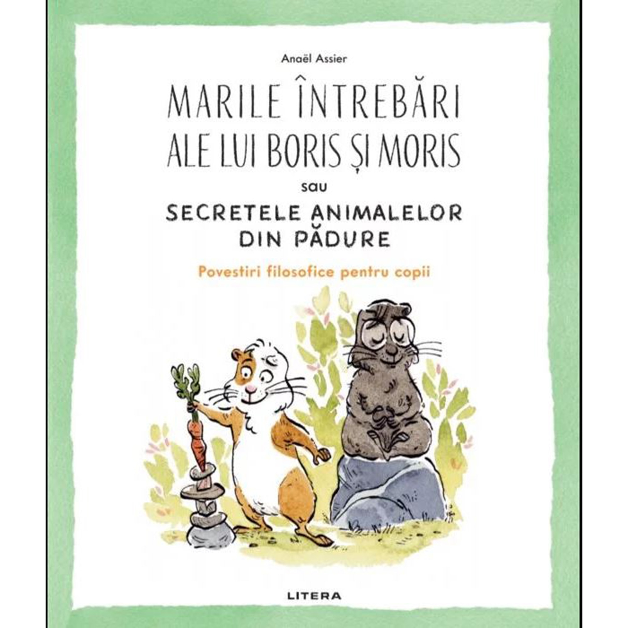 Marile intrebari ale lui Boris si Mris sau secretele animalelor din padure, Anael Assier
