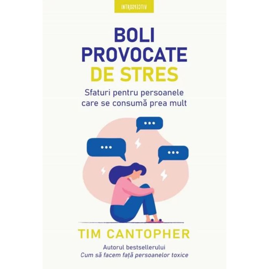 Boli provocate de stres. Sfaturi pentru persoanele care se consuma prea mult, Tim Cantopher