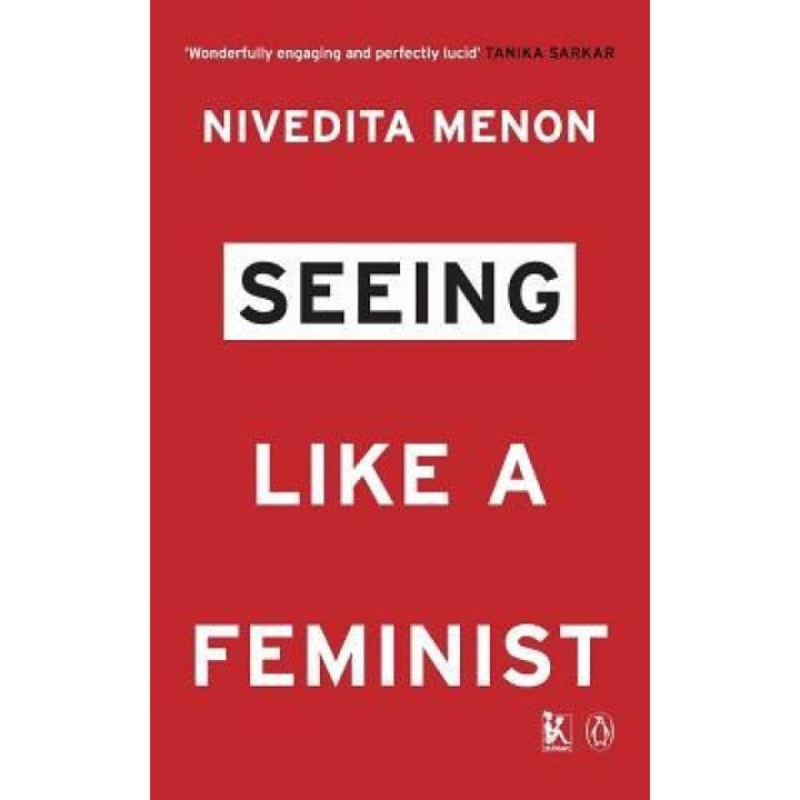 Seeing Like a Feminist, Nivedita Menon (Author)