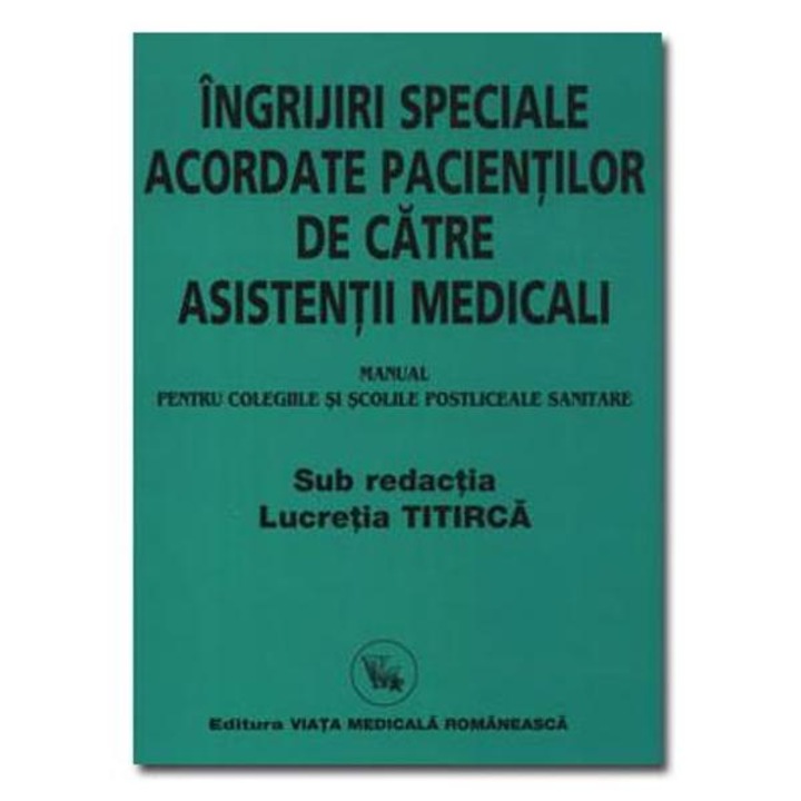 Ingrijiri Speciale Acordate Pacientilor De Catre Asistentii Medicali - Lucretia Titirca