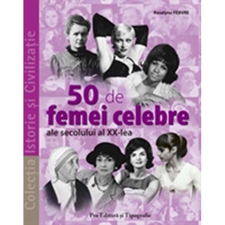 50 De Femei Celebre Roselyne Febvre Emag Ro