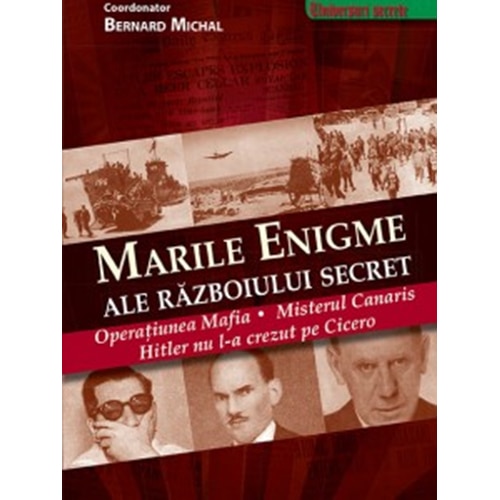 Marile enigme ale razboiului secret - Bernard Michal