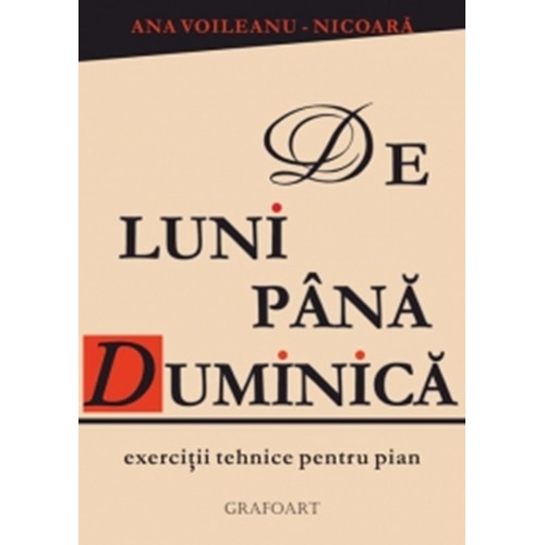 De Luni pana Duminica - Ana Voileanu Nicoara