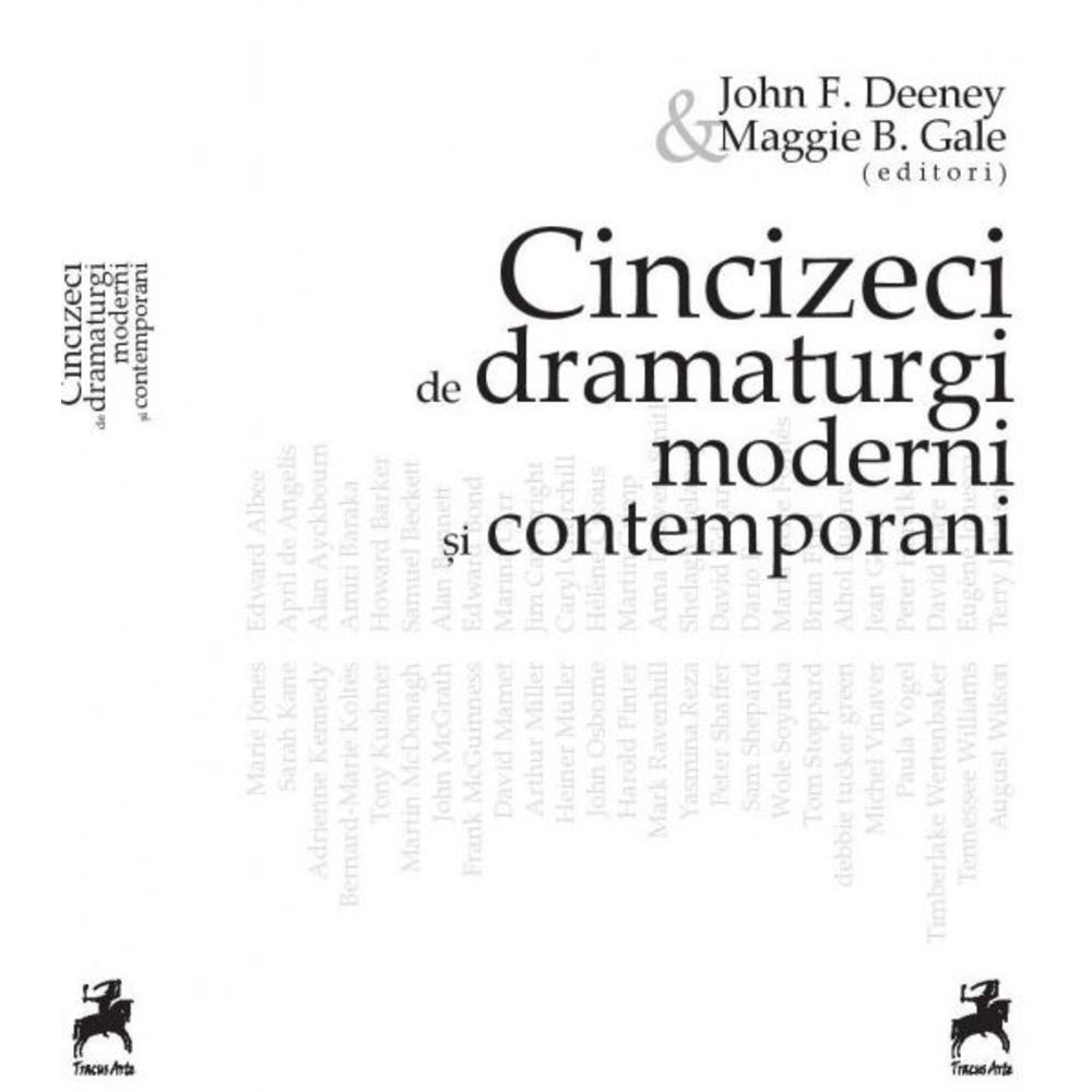Cincizeci de dramaturgi moderni si contemporani - John F. Deeney, Maggie B. Gale