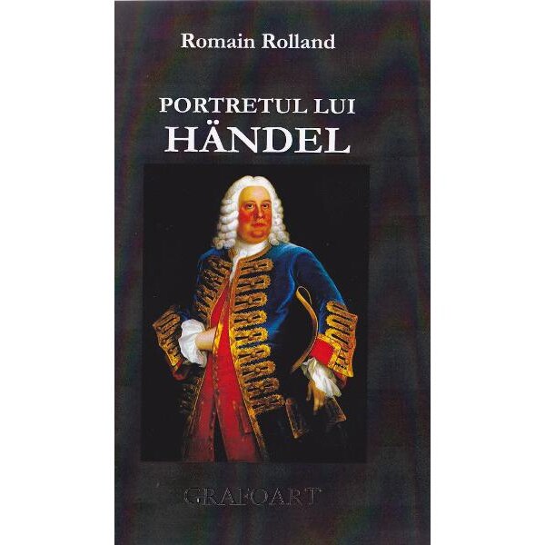 Portretul lui Handel - Romain Rolland