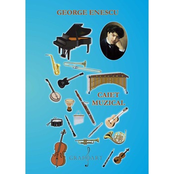 Caiet muzical mediu - George Enescu Caiet muzical mediu - George Enescu