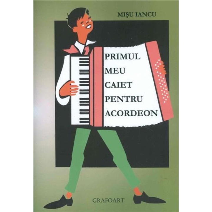 Primul meu caiet pentru acordeon - Misu Iancu