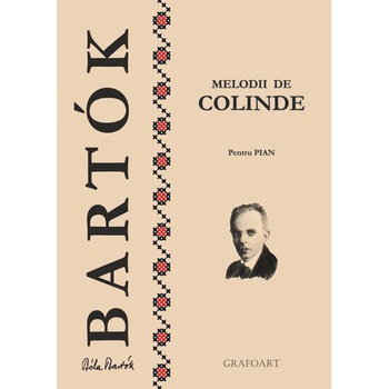 Béla Bartók - Melodii de colinde Béla Bartók - Melodii de colinde