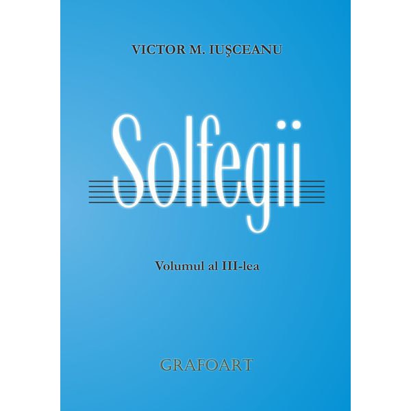 Victor M. Iusceanu - Solfegii (vol. 3; facsimil)