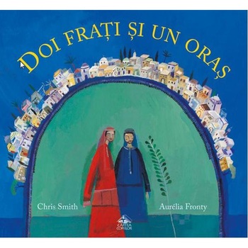 Doi frati si un oras - Chris Smith, Aurelia Fronty Doi frati si un oras - Chris Smith, Aurelia Fronty