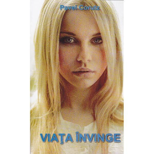 Viata invinge - Pavel Corutz