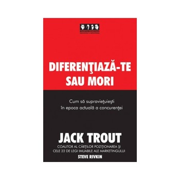 Diferentiaza-te sau mori Diferentiaza-te sau mori