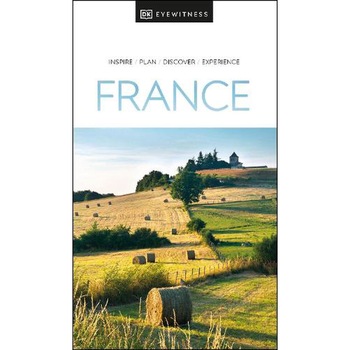 DK Eyewitness France - DK Eyewitness DK Eyewitness France - DK Eyewitness
