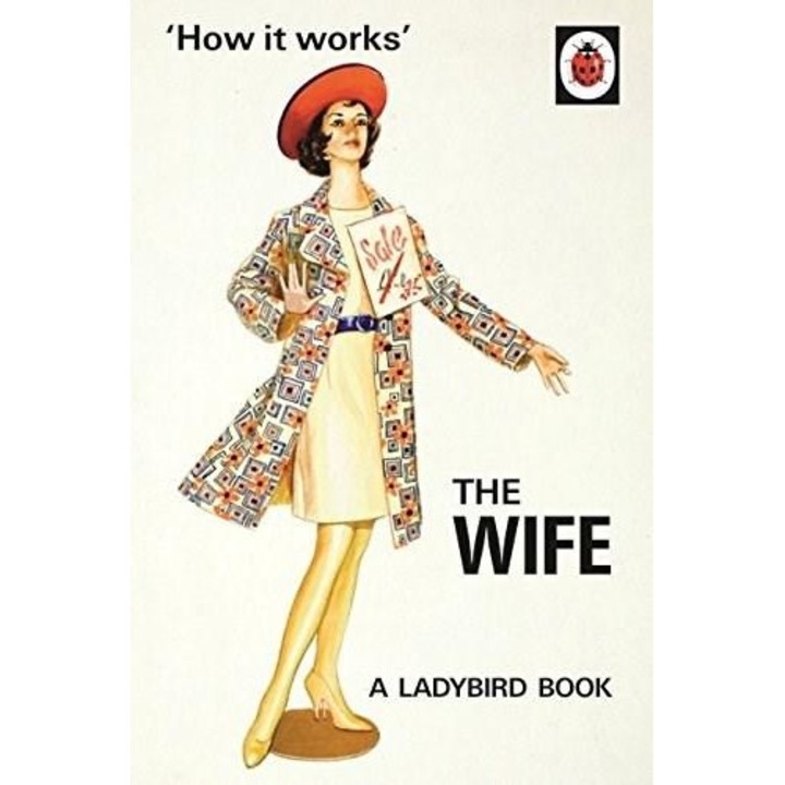 How it Works: The Wife - Jason Hazeley,Joel Morris
