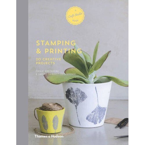 Stamping & Printing - Emilie Greenberg,Karine Thiboult-Demessence