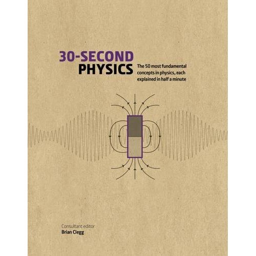 30-Second Physics - Brian Clegg,Rhodri Evans