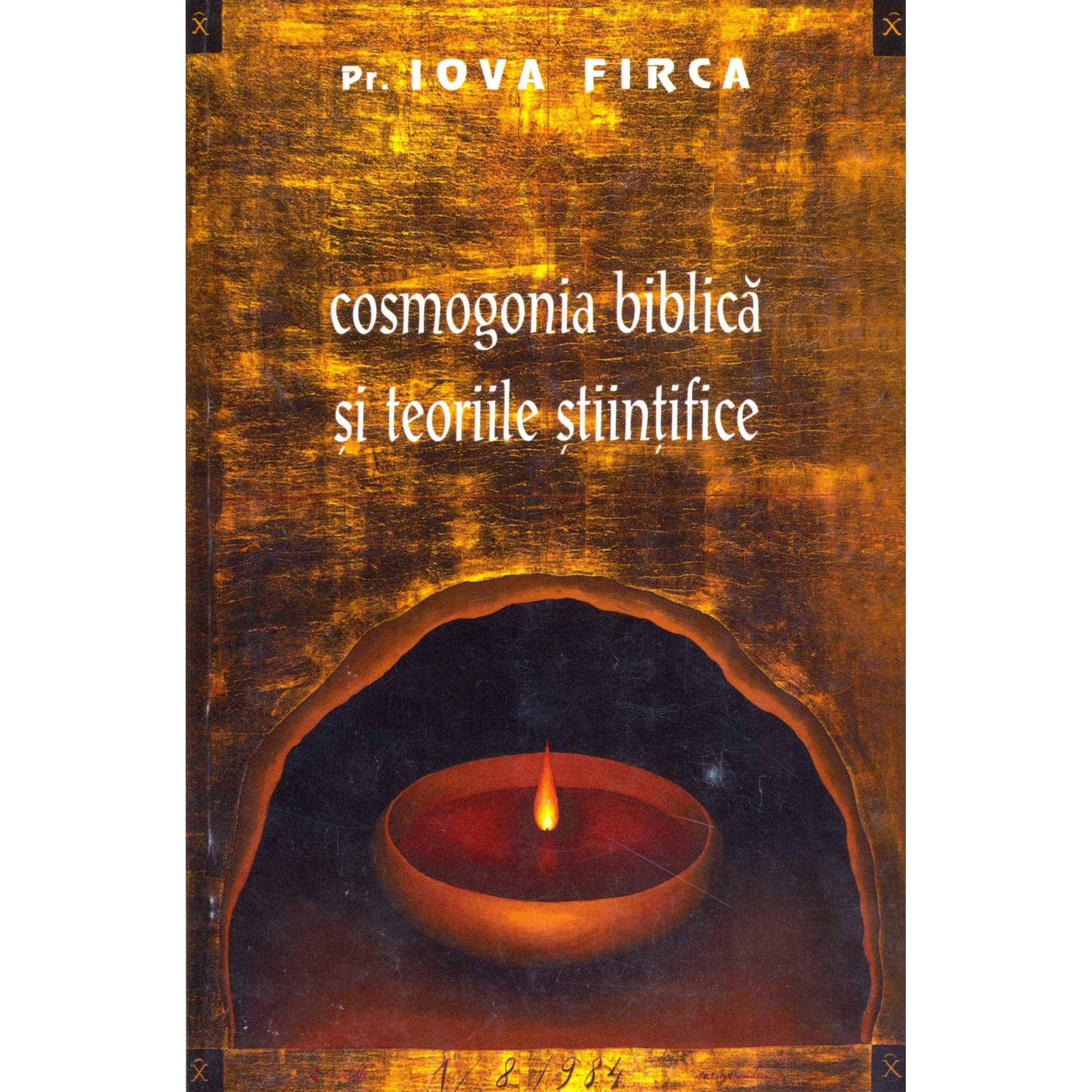 Cosmogonia biblica si teoriile stiintifice - Iova Firca