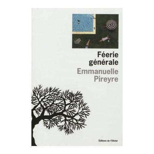 Feerie generale - Emmanuelle Pireyre