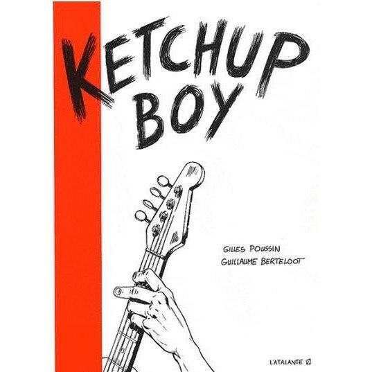 Ketchup Boy - Guillaume Berteloot,Gilles Poussin