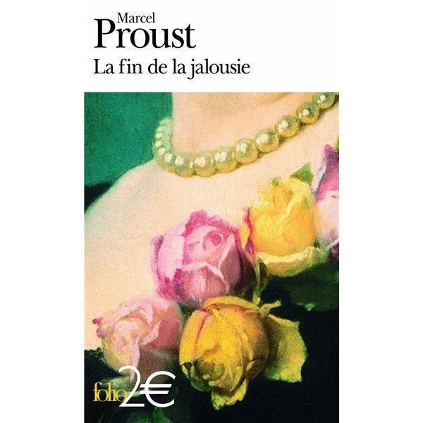 La fin de la jalousie - Marcel Proust